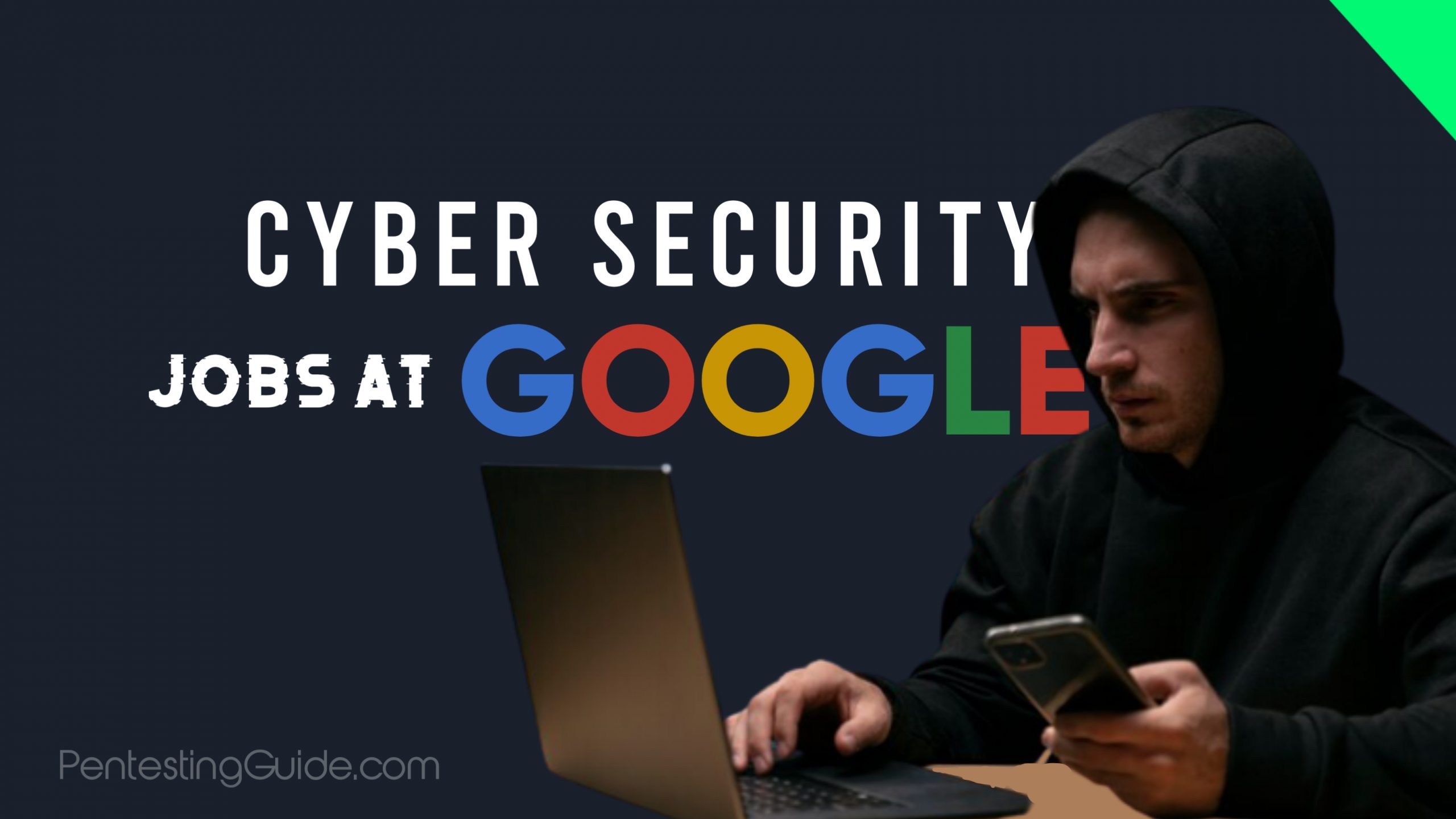 How to get Google Cyber Security Jobs (6 Tips)