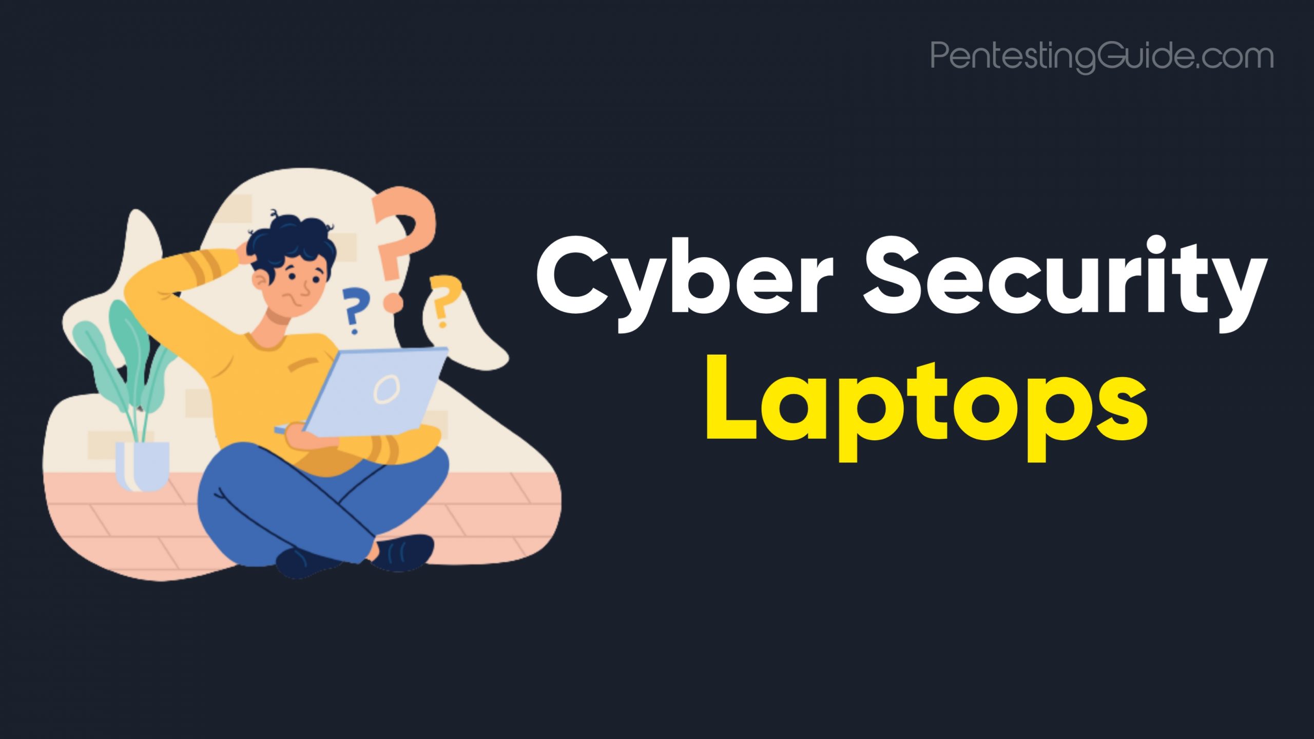 Laptops for cyber security